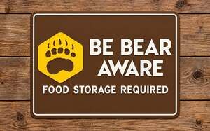 National Park Service BE BEAR AWARE Sign Food Storage Forest Hike Camp Trail